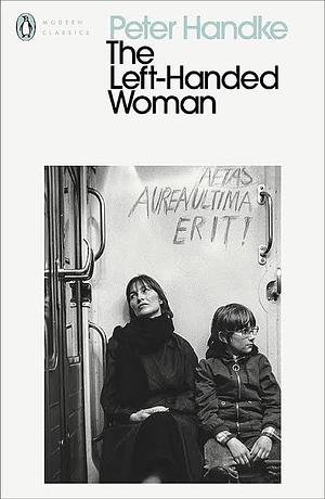 The Left-Handed Woman by Peter Handke