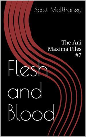 Flesh and Blood by Scott McElhaney
