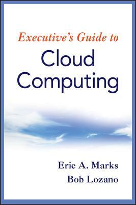 Cloud Computing by Bob Lozano, Eric A. Marks