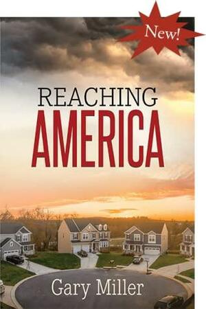 Reaching America by Gary Miller