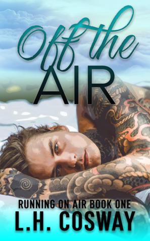 Off the Air by L.H. Cosway