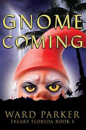 Gnome Coming by Ward Parker