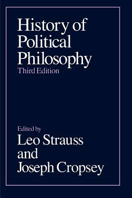 History of Political Philosophy by Leo Strauss, Joseph Cropsey