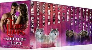 True Loves, Vol 2 by V. Vaughn, Elianne Adams, Vivian Arend, J.K. Harper, C.E. Black, Elle Thorne, Harmony Raines, Liv Brywood, Emma Alisyn, Catherine Vale, Michelle M. Pillow, Tasha Black, Mandy M. Roth, Michele Bardsley