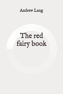 The red fairy book: Original by Andrew Lang