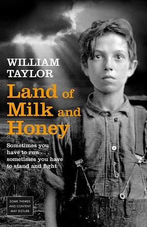 Land of Milk and Honey by William Taylor
