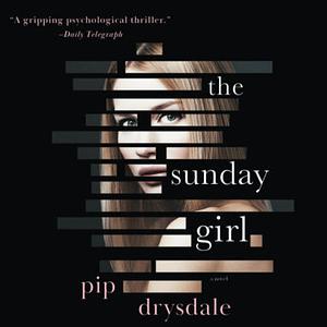 The Sunday Girl by Pip Drysdale