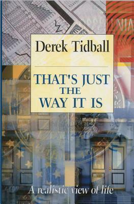 That's Just the Way It Is by Derek Tidball