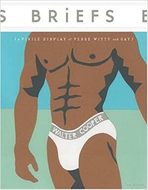 Briefs: A Virile Display of Verse Witty & Gay by Walter Cooper