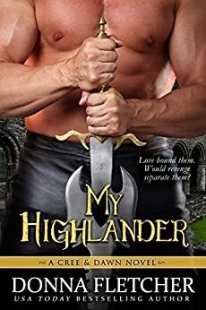 My Highlander: A Cree & Dawn Novel by Donna Fletcher