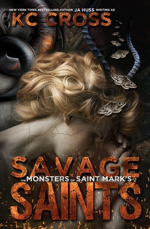 Savage Saints  by JA Huss, Kc Cross