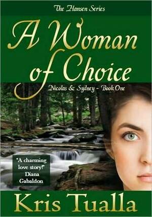 A Woman of Choice by Kris Tualla