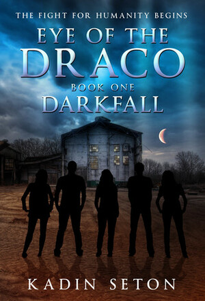 Darkfall (Eye of the Draco, #1) by Kadin Seton