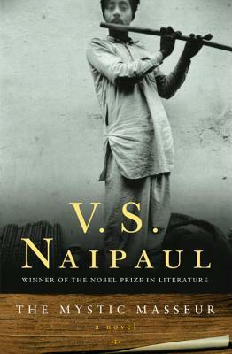 The Mystic Masseur by V.S. Naipaul