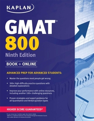 Kaplan GMAT 800 with Access Code: Advanced Prep for Advanced Students by Kaplan Test Prep