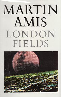 London Fields by Martin Amis