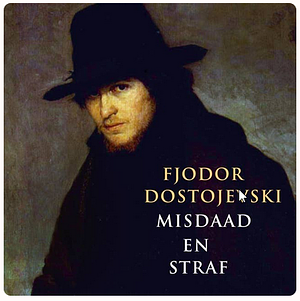 Misdaad en straf by Fyodor Dostoevsky