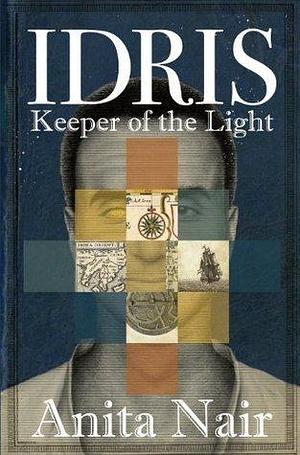 Idris: Keeper of the Light by Anita Nair, Anita Nair