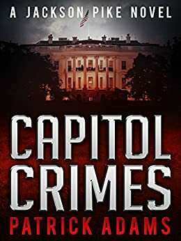 Capitol Crimes by Patrick Adams