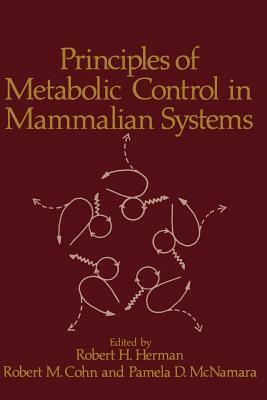 Principles of Metabolic Control in Mammalian Systems by Herman