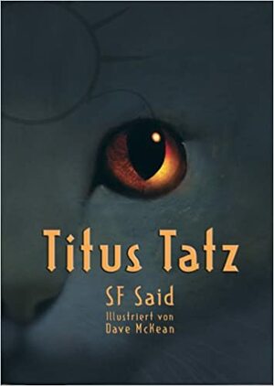 Titus Tatz by SF Said