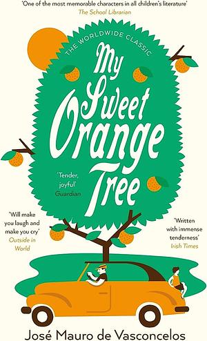My Sweet Orange Tree by José Mauro de Vasconcelos