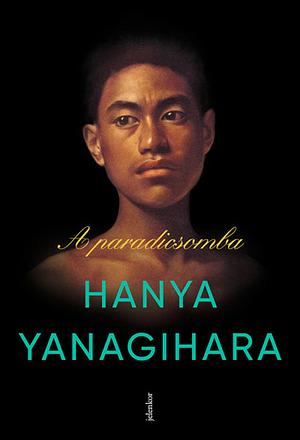 A paradicsomba by Hanya Yanagihara