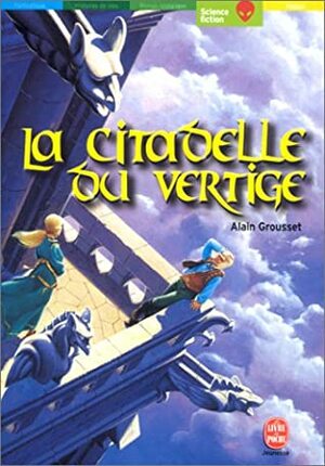 La Citadelle du vertige by Alain Grousset