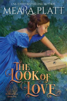 The Look of Love by Meara Platt, Dragonblade Publishing