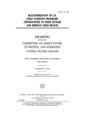 Reauthorization of U.S. child nutrition programs: opportunities to fight hunger and improve child health by United States Congress, United States Senate, Committee on Agriculture Nutr (senate)