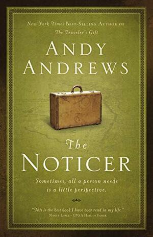 The Noticer by Andy Andrews