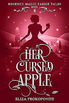 Her Cursed Apple by Eliza Prokopovits