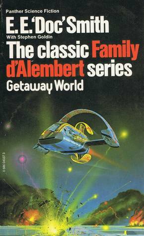 Getaway World (Family d'Alembert, #4) by E.E. "Doc" Smith, Stephen Goldin