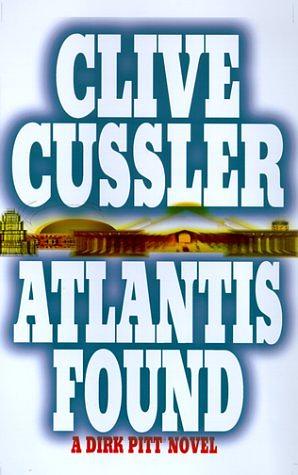 Atlantis Found by Clive Cussler