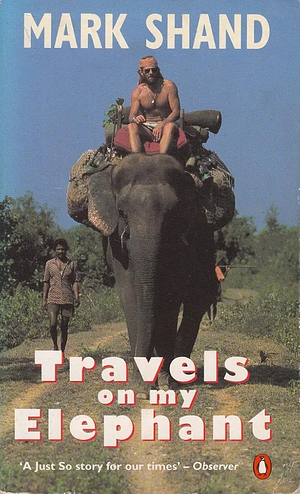 Travels on My Elephant by Mark Shand