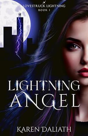 Lightning Angel: A Christian Twilight by Karen Daliath