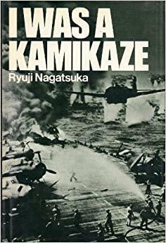 I Was A Kamikaze by Ryuji Nagatsuka