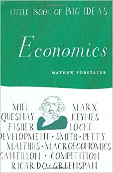 Little Book of Big Ideas: Economics by Mathew Forstater