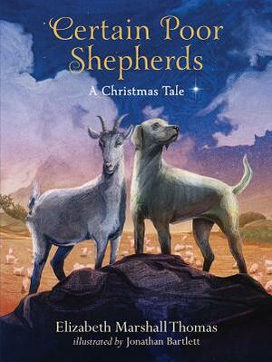 Certain Poor Shepherds: A Christmas Tale by Elizabeth Marshall Thomas