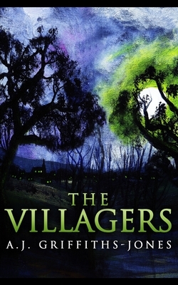 The Villagers by Aj Griffiths-Jones