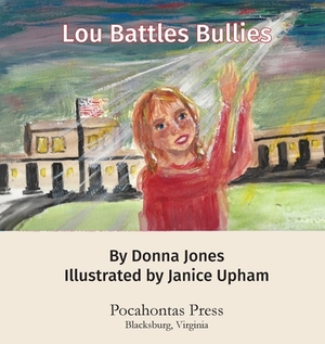 Lou Battles Bullies by Donna Jones