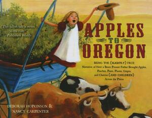 Apples to Oregon by Deborah Hopkinson