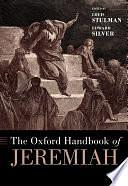 The Oxford Handbook of Jeremiah by Louis Stulman, Edward Silver