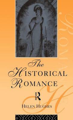 The Historical Romance by Helen Hughes