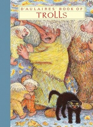 D'Aulaires' Book of Trolls by Ingri d'Aulaire, Edgar Parin d'Aulaire