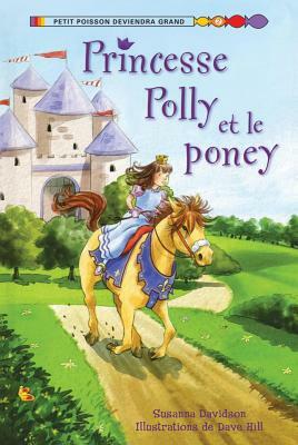 Princesse Polly Et Le Poney by Susanna Davidson