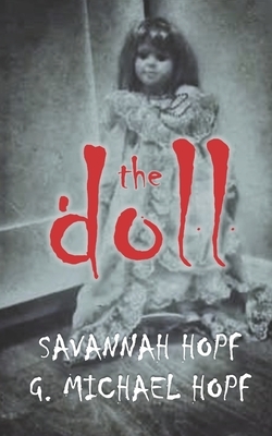 The Doll: A Horror Novella by Savannah Hopf, G. Michael Hopf