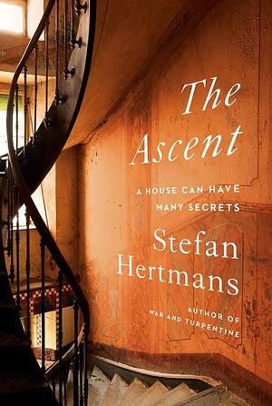 The Ascent: A House Can Have Many Secrets by Stefan Hertmans, David McKay