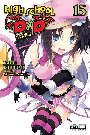 High School DXD, Vol. 15 (Light Novel): Volume 15 by Ichiei Ishibumi, Miyama-Zero Miyama-Zero