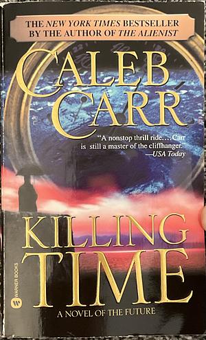 Killing Time by Caleb Carr